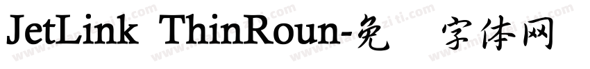JetLink ThinRoun字体转换
